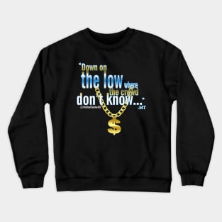 Down on The Low Real Smoke Crewneck Sweatshirt